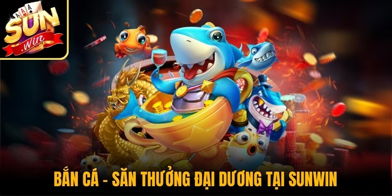 Sunwin organipure.in - Sun Win | Link tải game Sunwin tài xỉu 2026 41 Bắn Cá – Săn thưởng đại dương với đồ họa hấp dẫn tại Sunwin